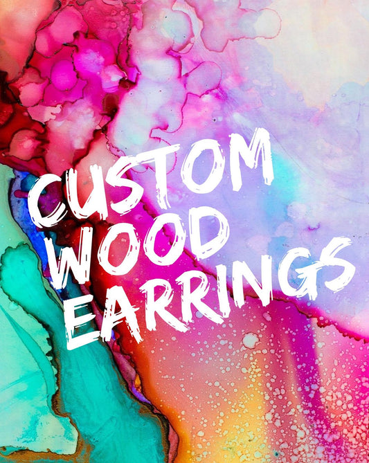 Custom Wood Earrings